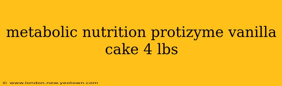 metabolic nutrition protizyme vanilla cake 4 lbs