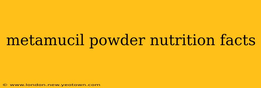 metamucil powder nutrition facts