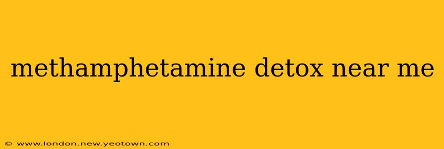 methamphetamine detox near me