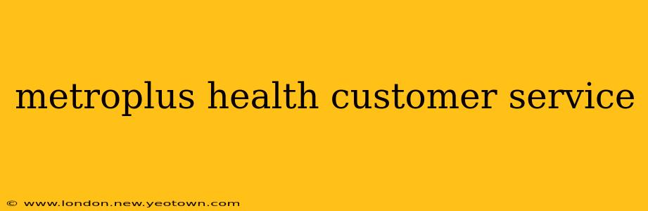 metroplus health customer service