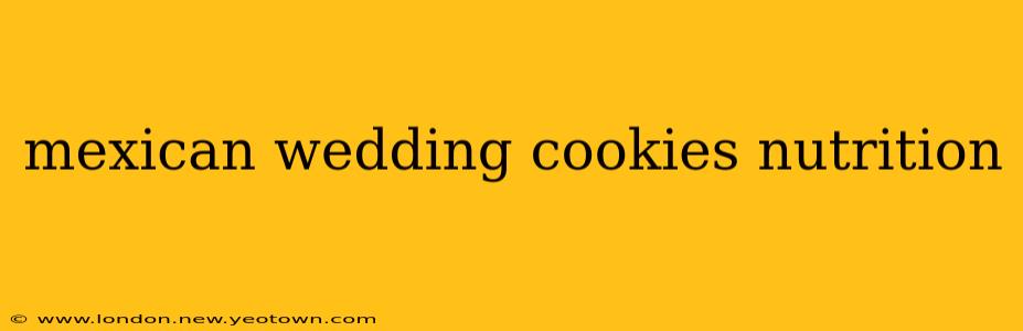 mexican wedding cookies nutrition
