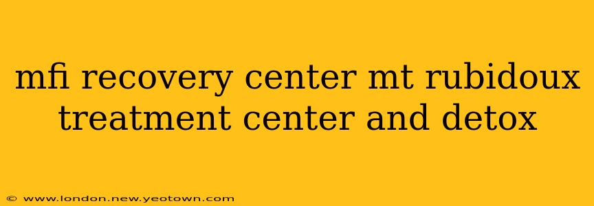 mfi recovery center mt rubidoux treatment center and detox