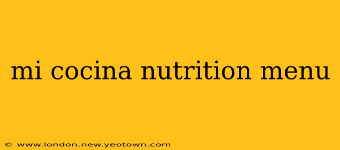 mi cocina nutrition menu
