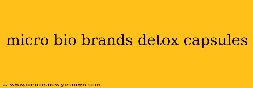 micro bio brands detox capsules