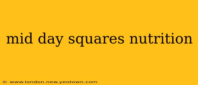 mid day squares nutrition