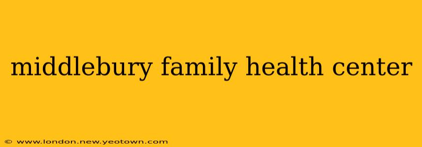 middlebury family health center