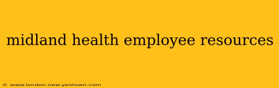 midland health employee resources