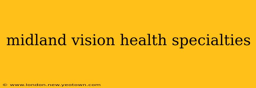 midland vision health specialties