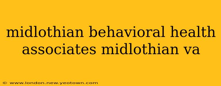 midlothian behavioral health associates midlothian va