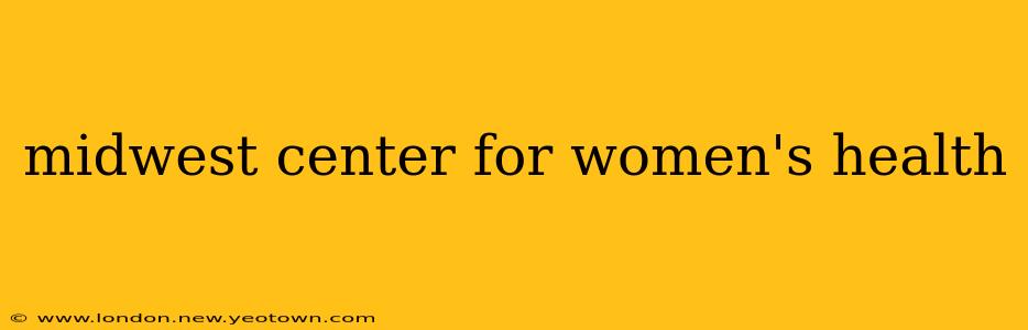 midwest center for women's health