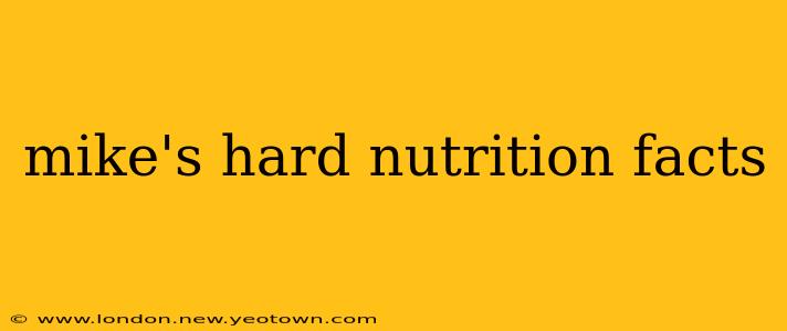 mike's hard nutrition facts