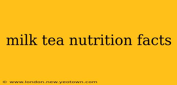 milk tea nutrition facts