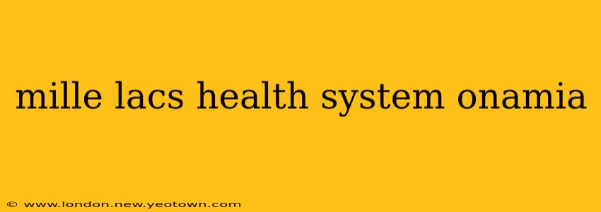 mille lacs health system onamia