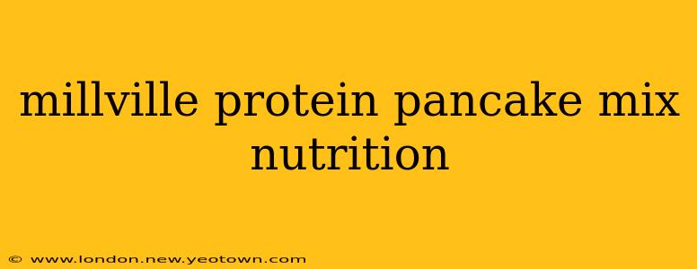 millville protein pancake mix nutrition
