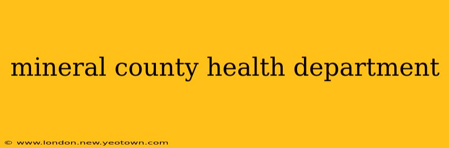 mineral county health department
