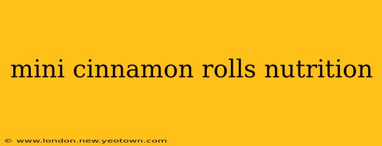 mini cinnamon rolls nutrition