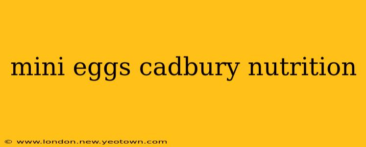 mini eggs cadbury nutrition