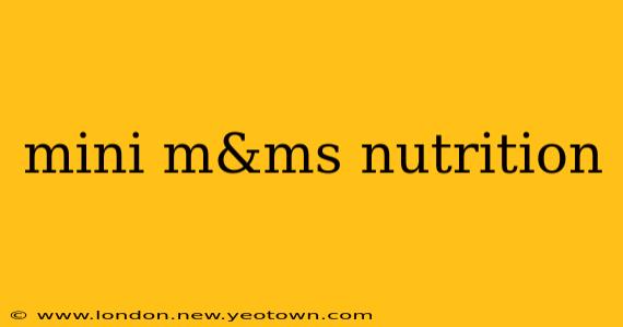 mini m&ms nutrition