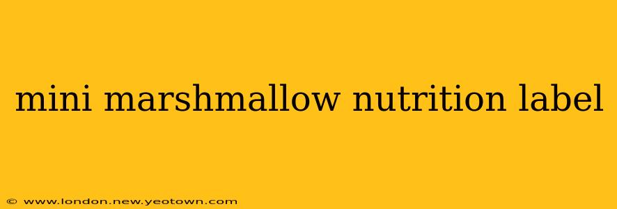 mini marshmallow nutrition label
