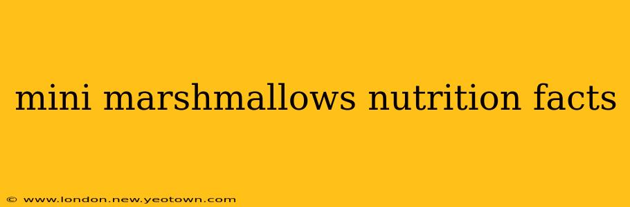 mini marshmallows nutrition facts