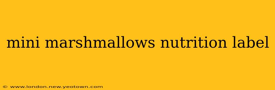 mini marshmallows nutrition label