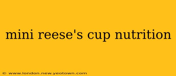 mini reese's cup nutrition