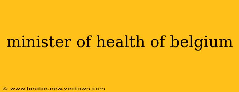 minister of health of belgium