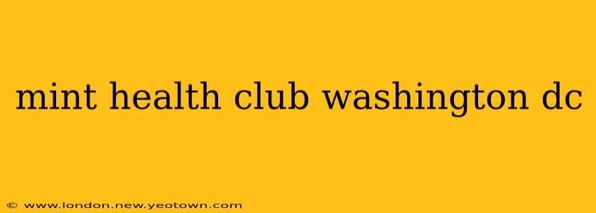 mint health club washington dc