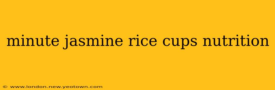 minute jasmine rice cups nutrition