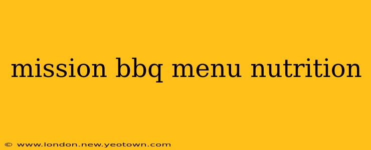 mission bbq menu nutrition