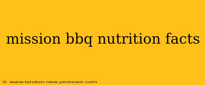 mission bbq nutrition facts