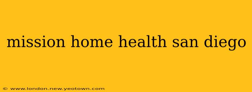 mission home health san diego