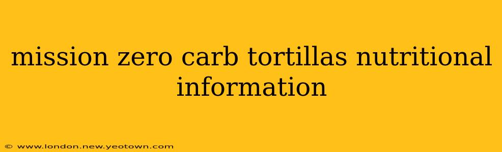 mission zero carb tortillas nutritional information
