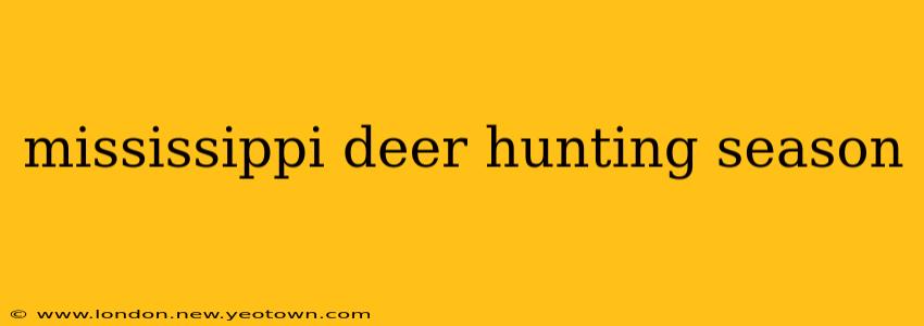 mississippi deer hunting season