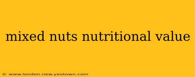 mixed nuts nutritional value