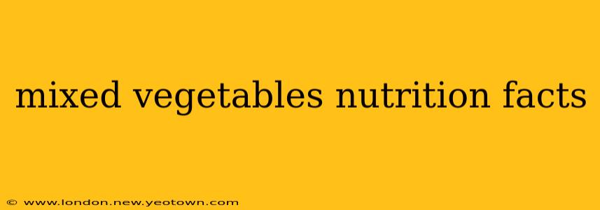 mixed vegetables nutrition facts