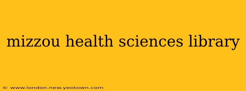 mizzou health sciences library