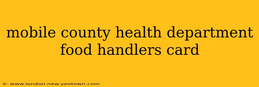 mobile county health department food handlers card