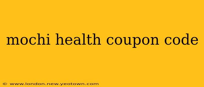 mochi health coupon code
