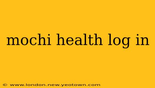 mochi health log in