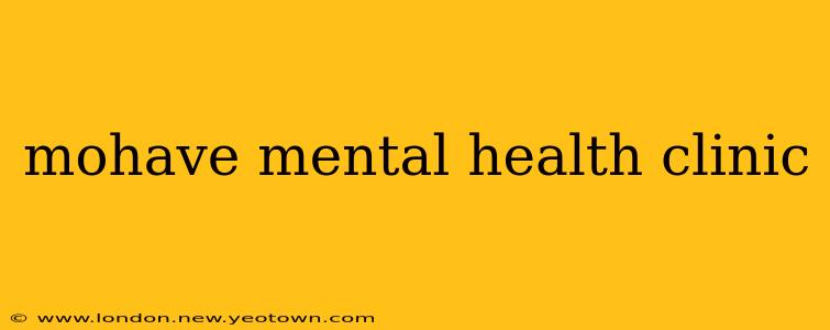 mohave mental health clinic