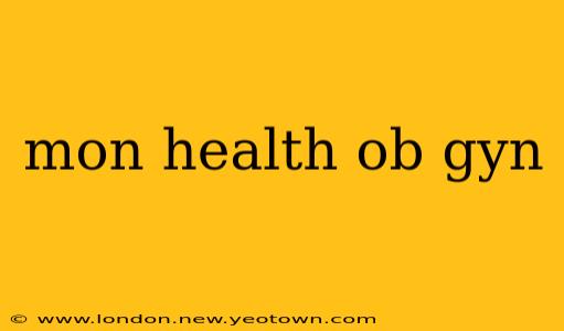 mon health ob gyn