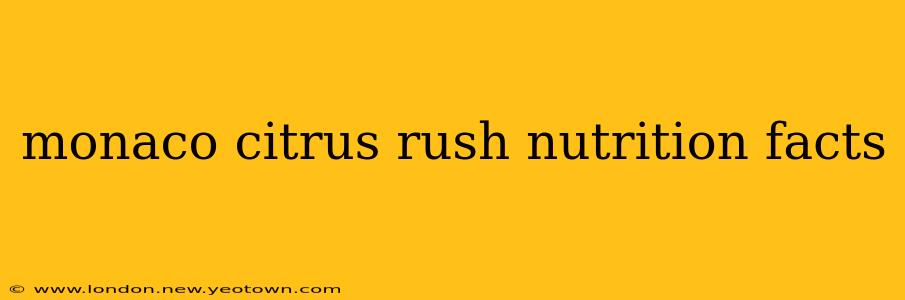 monaco citrus rush nutrition facts