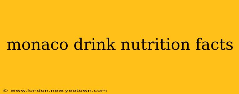 monaco drink nutrition facts