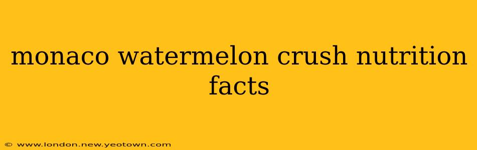monaco watermelon crush nutrition facts