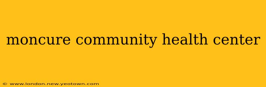 moncure community health center