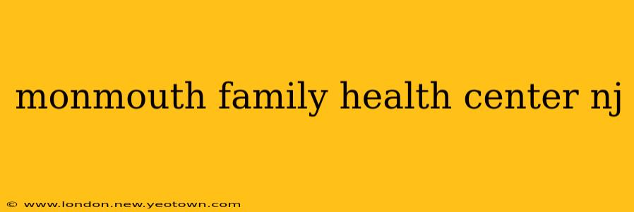 monmouth family health center nj