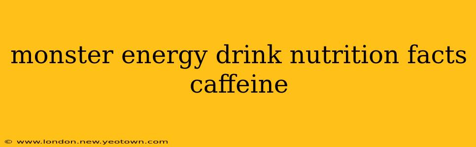 monster energy drink nutrition facts caffeine