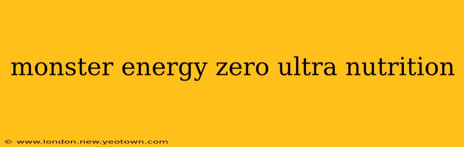 monster energy zero ultra nutrition