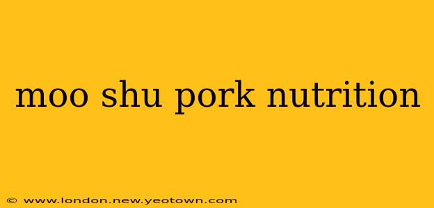 moo shu pork nutrition